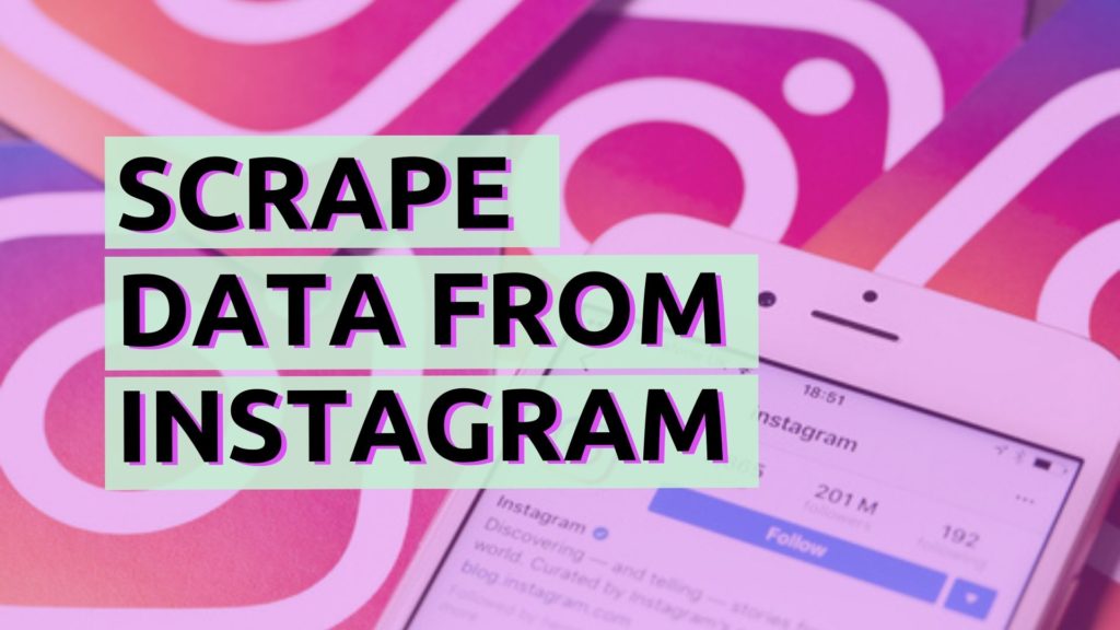 Scrape data from Instagram