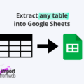 Extract any table into Google Sheets